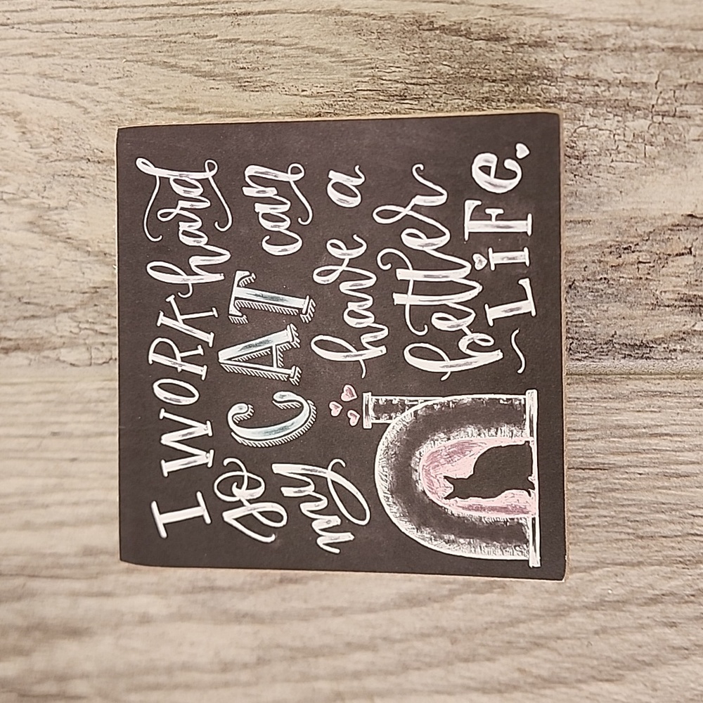 Better life sign Primitives by Kathy